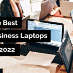 The Best Business Laptops of 2022